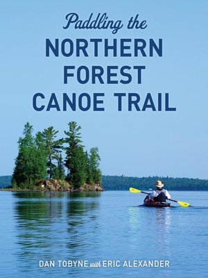 cover image of Paddling the Northern Forest Canoe Trail